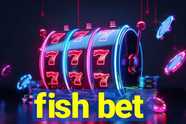 fish bet